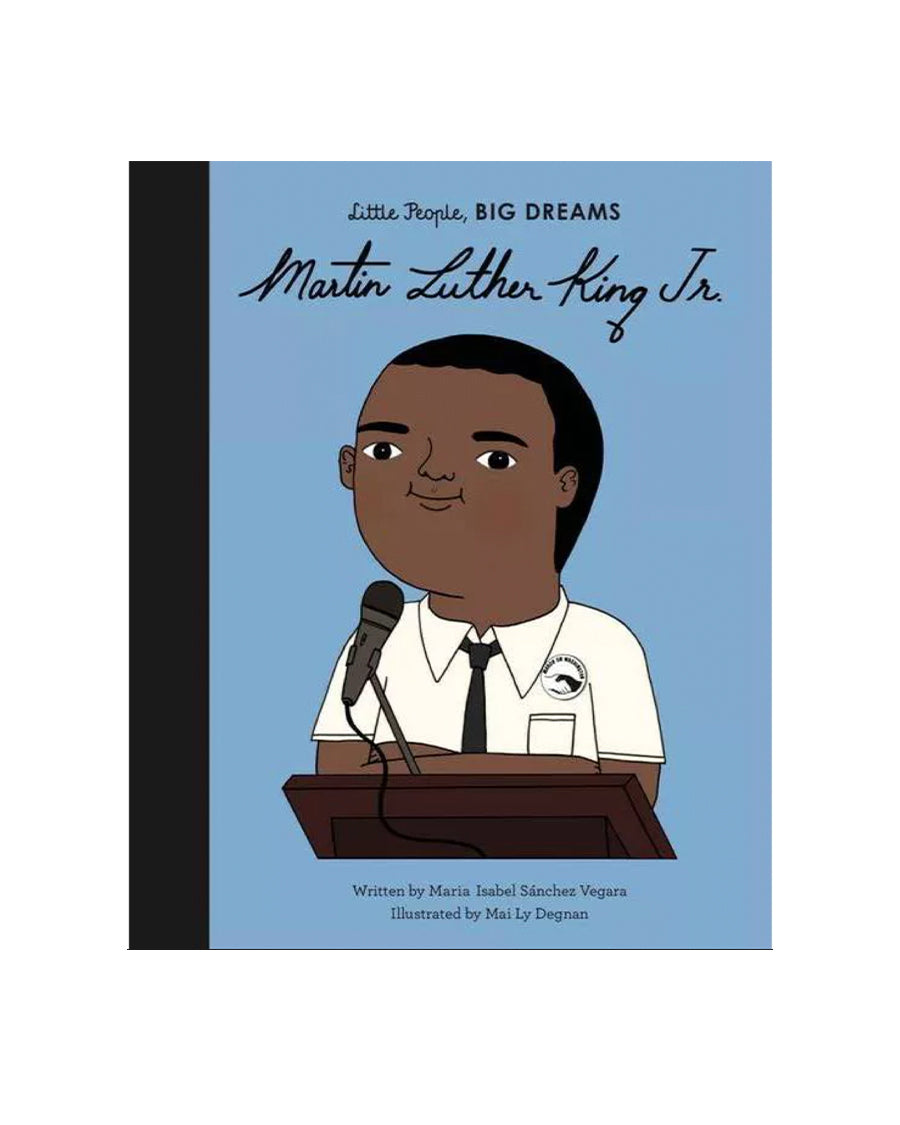 Little People, Big Dreams Martin Luther King Jr. by Maria Isabel Sanchez Vegara