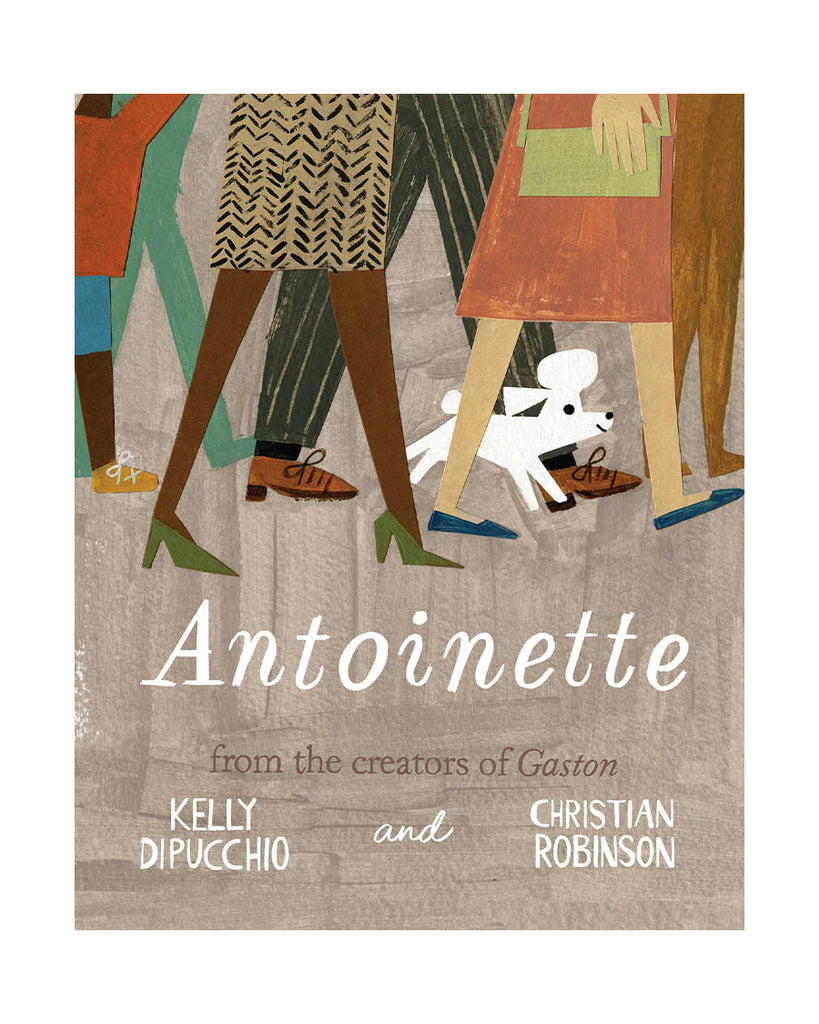 Antoinette by Kelly DiPucchio