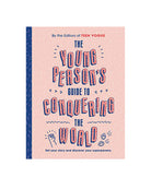 A Young Person's Guide To Conquering The World by Teen Vogue