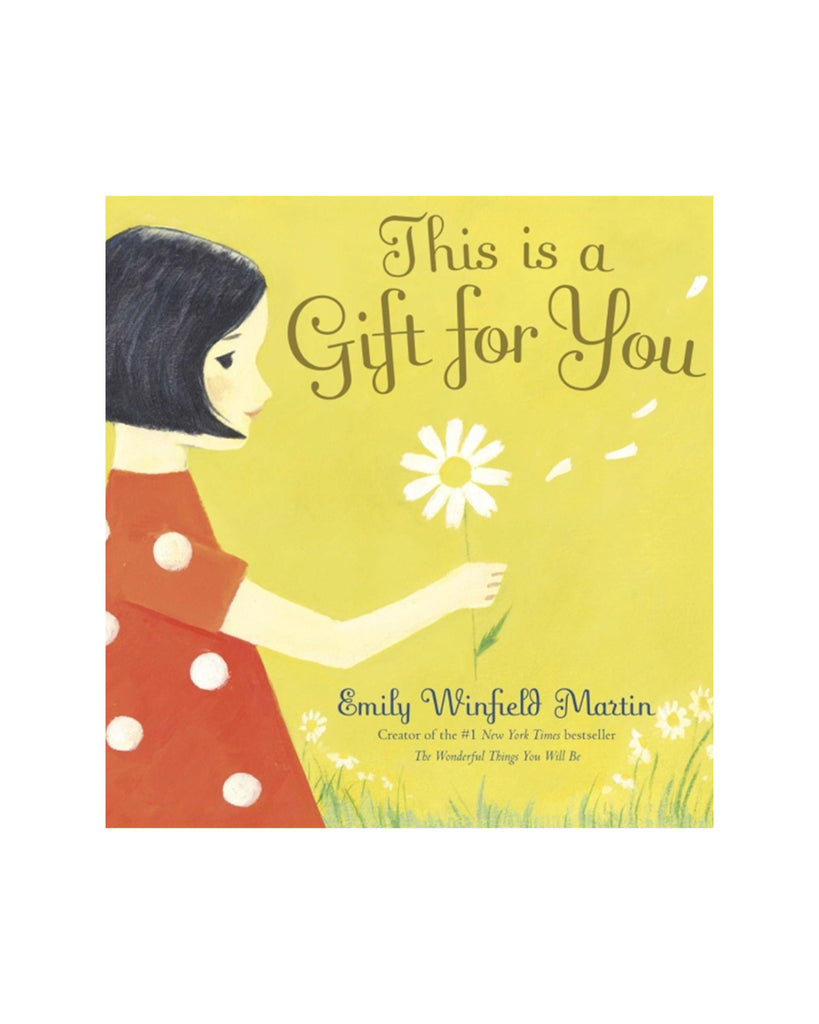 This Gift Is For You by Emily Winfield Martin